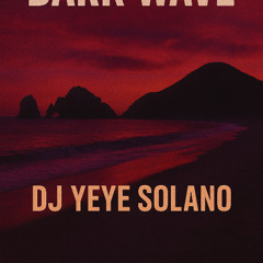 Mexican Dark Waves- DJ Yeyee Solano