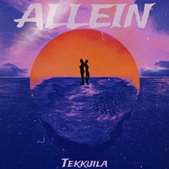 ALLEIN! [175er DepriTekk by Tekkuila]