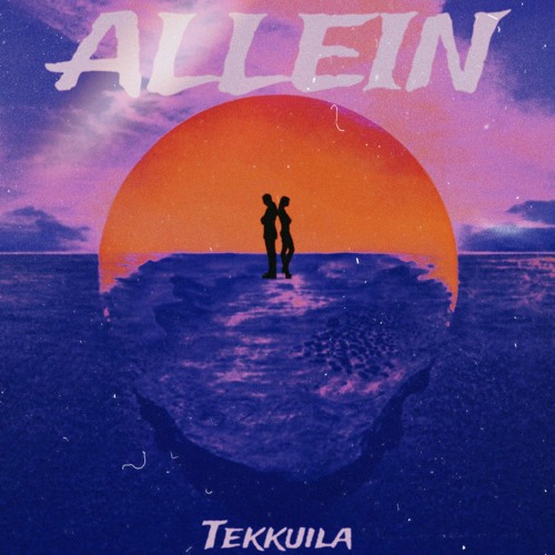 ALLEIN! [175er DepriTekk by Tekkuila]