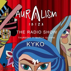 [KYKO] Podcast 22 - Auralism Ibiza 'The Radio Show' - CropOfMusicRadio