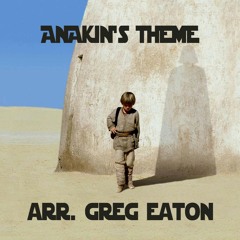 Star Wars - Anakin's Theme - Arr. by Greg Eaton