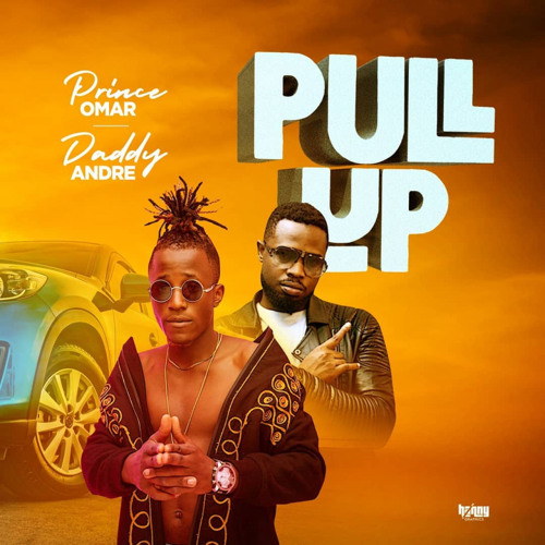 Stream Daddy Andre X Prince Omar - Pull Up [Afrobitia 2020] by ...