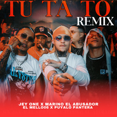 Tu Ta To (Remix) [feat. Marino El Abusador]