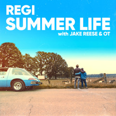 Summer Life (feat. Jake Reese & OT)