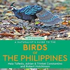 [Free] KINDLE 📃 A Naturalist's Guide to the Birds of the Philippines (Naturalists' G