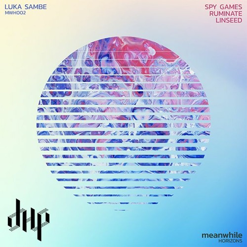 FULL PREMIERE : Luka Sambe - Spy Games [Meanwhile Horizons]