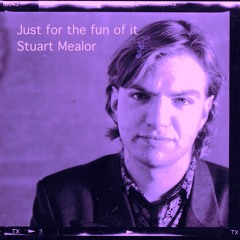 Just for the fun of it