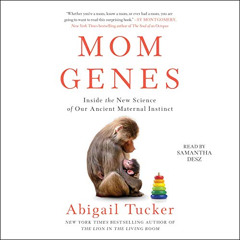 free KINDLE 📥 Mom Genes: Inside the New Science of Our Ancient Maternal Instinct by