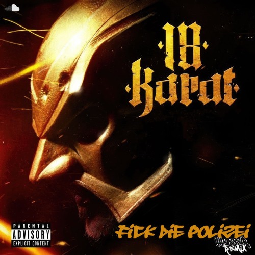 18 Karat - Fick die Polizei (44388er Remix)