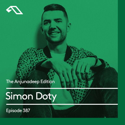 The Anjunadeep Edition 387 with Simon Doty