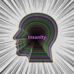 Insanity
