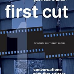 View PDF EBOOK EPUB KINDLE First Cut: Conversations with Film Editors by  Gabriella Oldham 💙