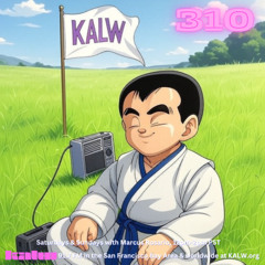 #310 • Live on KALW 91.7 FM San Francisco Bay Area • July 6, 2025