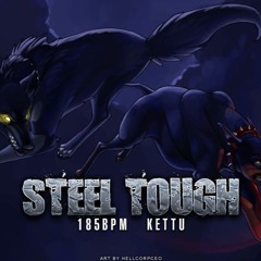 Kettu - Steel Tough