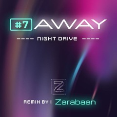 #7 Away (Prod. by Zarabaann)