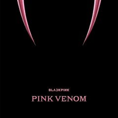 BLACKPINK - ‘Pink Venom’ (Dario Xavier Remix) *OUT NOW*
