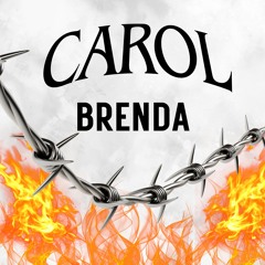 CAROL - BRENDA