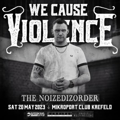 The Noizedizorder @ We Cause Violence
