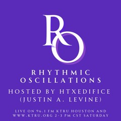 Rhythmic Oscillations (KTRU 96.1 FM Radio Show)