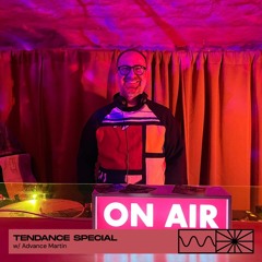 Tendance Special 09/25 w/ Advance Martin