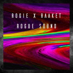 Rogue Sound (Raaket x Rogie)