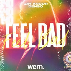 Jay Ancor & Desno - Feel Bad