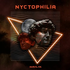 Nailik - Nyctophilia