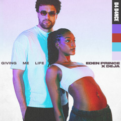 Eden Prince x DEJA - Giving Me Life