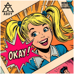 ADDY - Okay! [FREE DL]