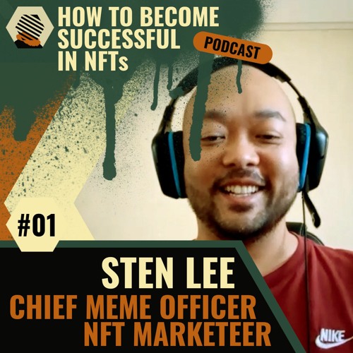 STEN LEE | 'There are so many artists stuggeling' | HOW to become SUCCESSFUL in NFTs | Podcast #01