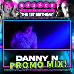 Danny N - Bounce Elements 1st Birthday Promo Mix!.wav