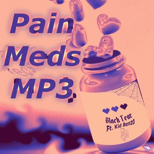 Stream Pain Meds MP3 ft KID Benzo prod P4RA (verve_music) by BLVCK TEAR