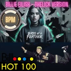 Billie Eilish - BIRDS OF A FEATHER (Dhelick Version)