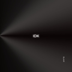 IDK (prod. by la palmera)