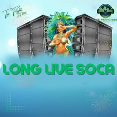 LONG LIVE SOCA (FREESTYLE MIX)