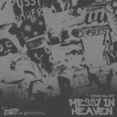 Messy In Heaven X Chant (Nathan Hill Edit)