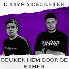 D-LIVR & Decayter Beuken Hem Door De Ether