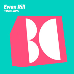 Ewan Rill - Timelaps (Original Mix)