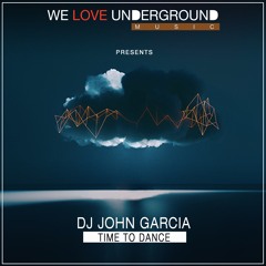 Dj John Garcia - Time To Dance (Original Mix) PREVIEW