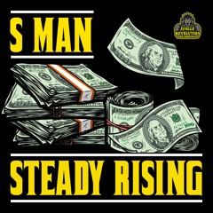 S Man | Steady Rising | JRR018
