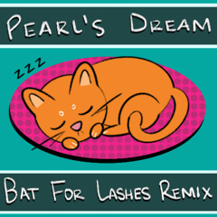 Pearl's Dream - Bat For Lashes Remix