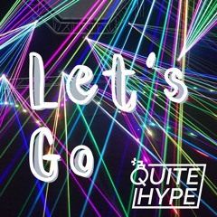 QUITE HYPE - LET´S GO (FREE DOWNLOAD)