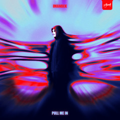 Imanbek - Pull Me In [Be Yourself Music]