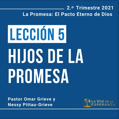 Stream Lección 5 - Hijos De La Promesa by La Voz de la Esperanza | Listen online for free on SoundCloud Stream Lección 5 - Hijos De La Promesa by La Voz de la Esperanza | Listen online for free on SoundCloud