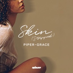 Piper-Grace - Skin (Stripped) (Pre-Save)