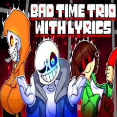 Bad Time Trio WITH LYRICS  Undertale Triple The Threat Lyrical Cover  FT. @ImJalance, @SpeedyD33