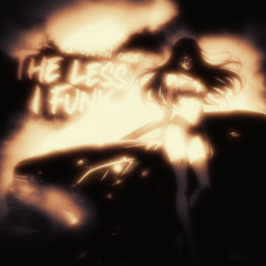 The Less I Know The Funk