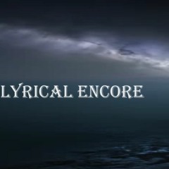 Lyrical Encore