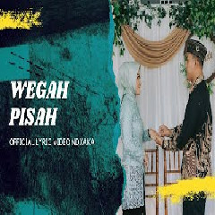 Wegah Pisah NDX AKA