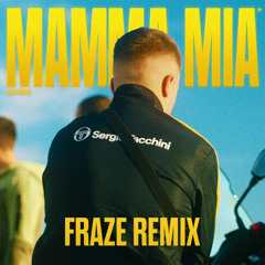 MAMMA MIA ( Fraze Remix )